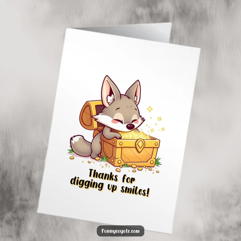 Funny Free Printable Thank You Card: A happy kawaii coyote digging enthusiastically at a sparkling treasure chest, finding gratitude.
